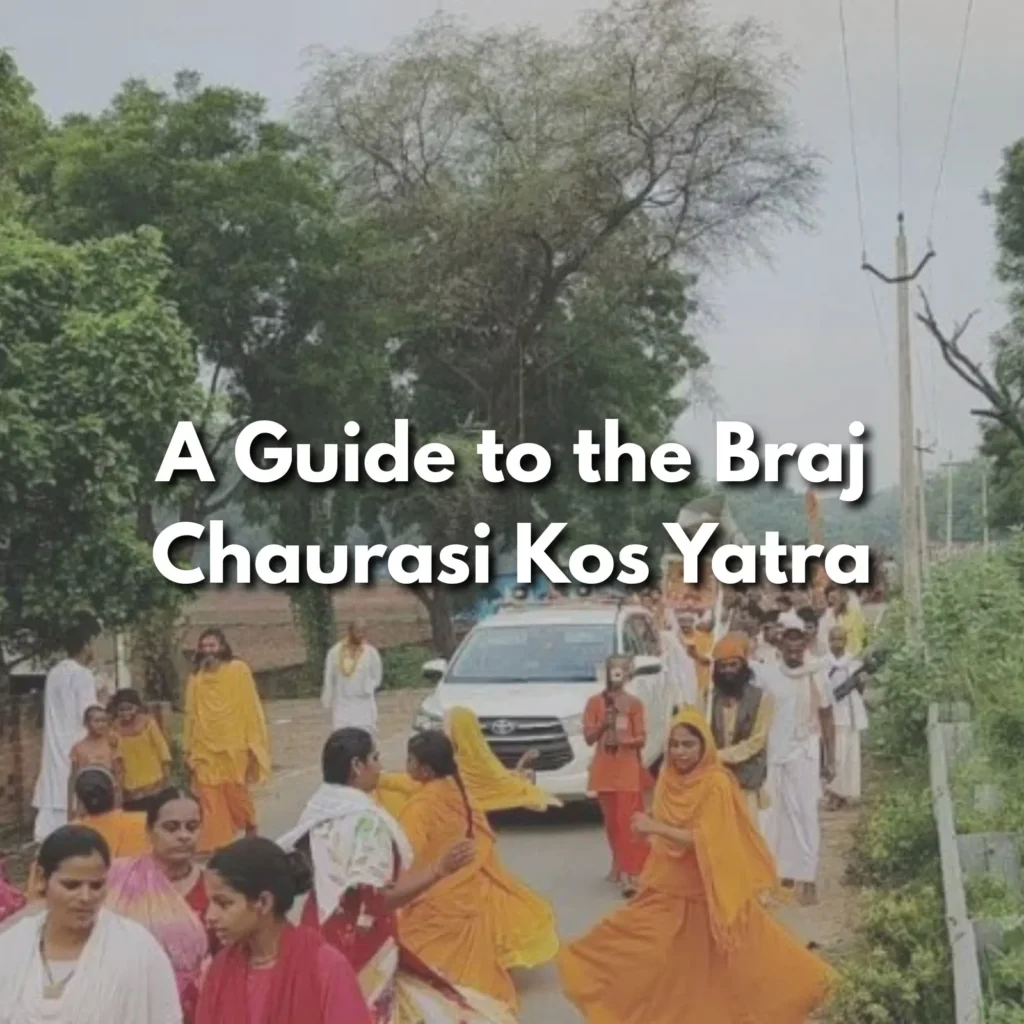 84 Kos in KM: A Guide to the Braj Chaurasi Kos Yatra
