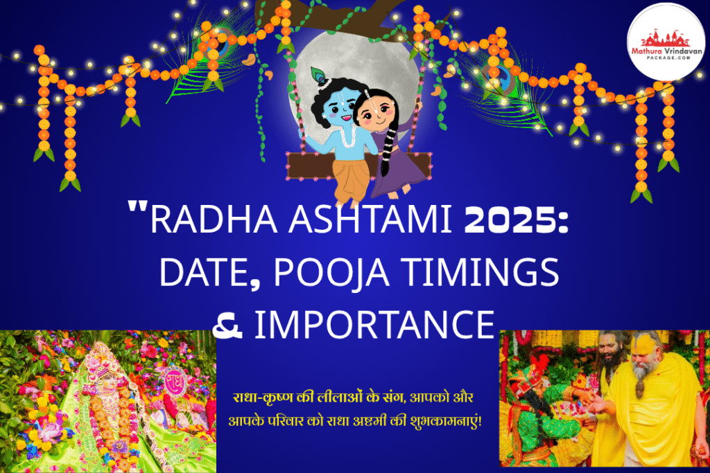 Radha Ashtami 2025: Date, Timing & Spiritual Importance -Vrindavan